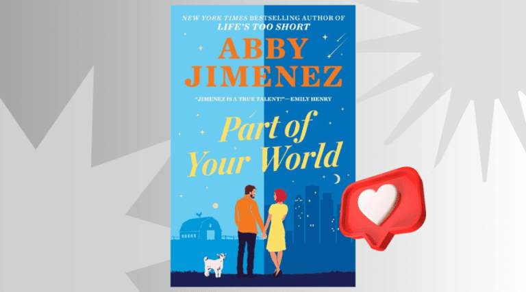 Part of Your World by Abby Jimenez Summary | BTD Book Club