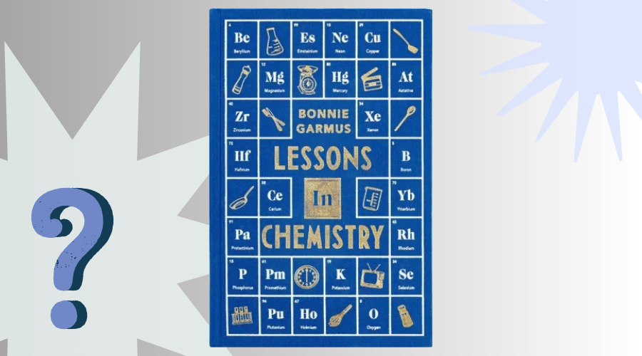 Lessons in Chemistry Book Club Questions