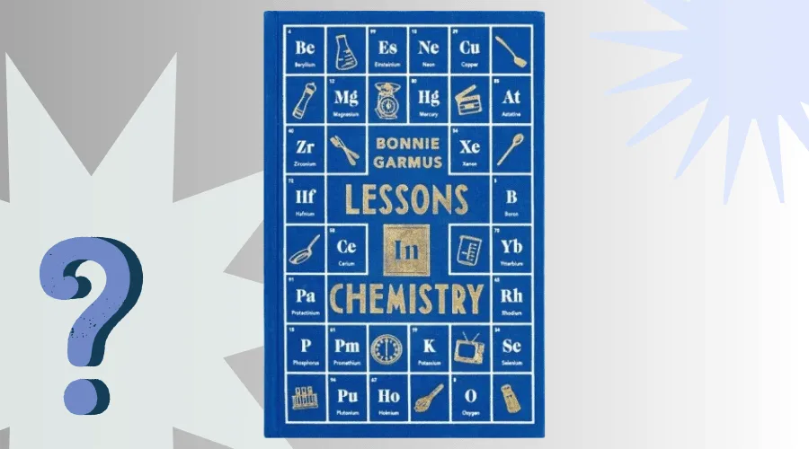 Lessons in Chemistry Book Club Questions