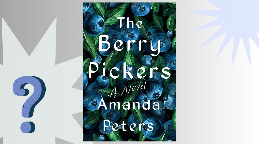 The Berry Pickers Book Club Questions