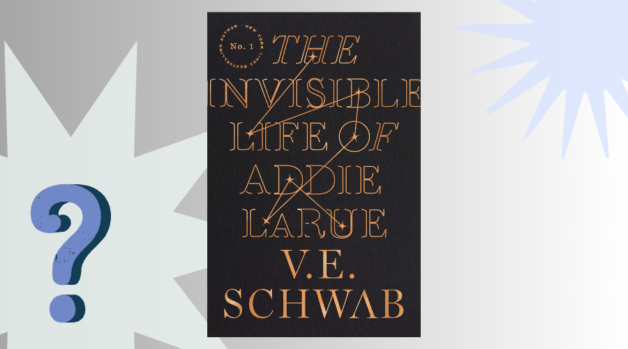 The Invisible Life of Addie LaRue Book Club Questions