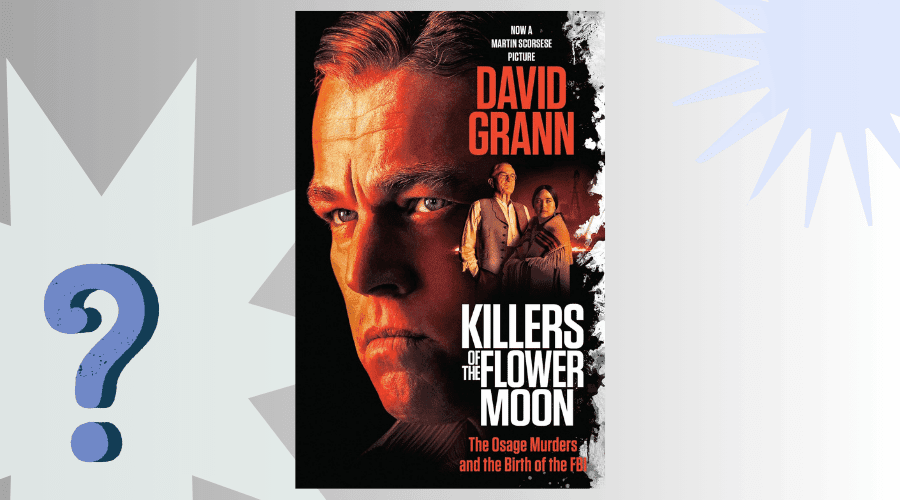 Killers of the Flower Moon Book Club Questions