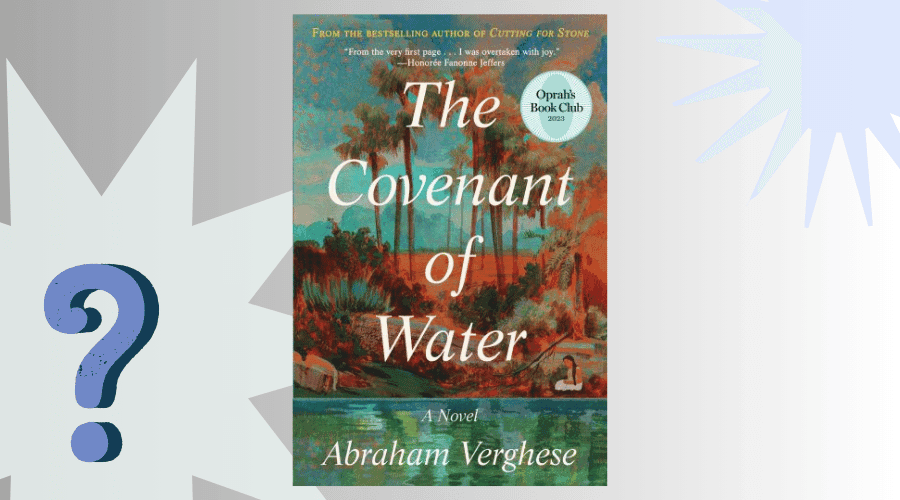 The Covenant of Water Book Club Questions