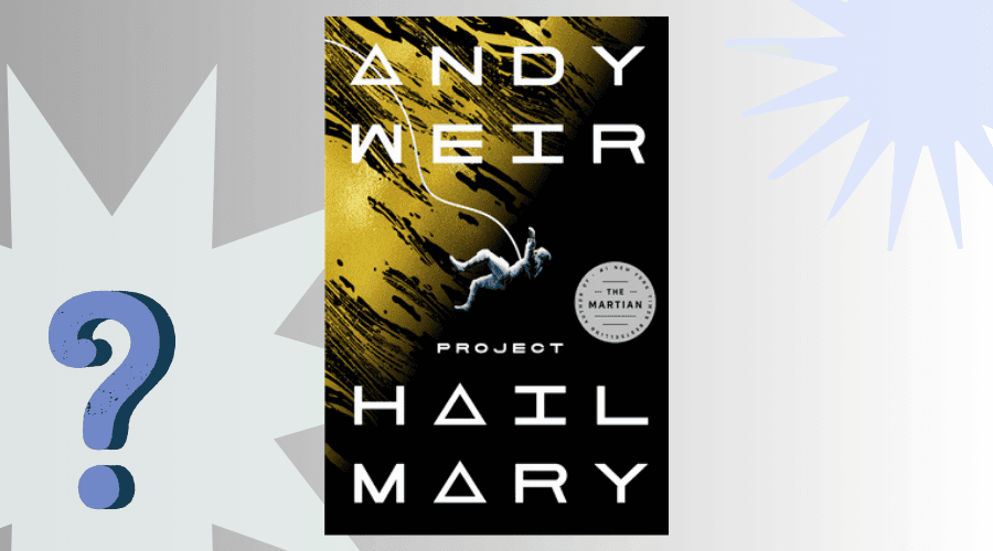 Project Hail Mary Book Club Questions